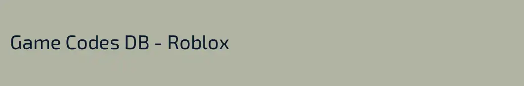 Game Codes DB - Roblox